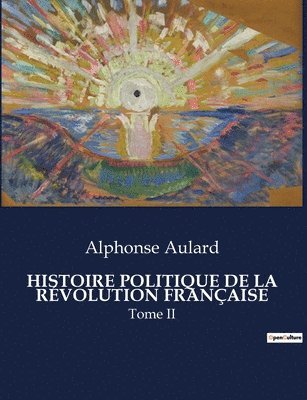 Histoire Politique de la Rvolution Franaise 1