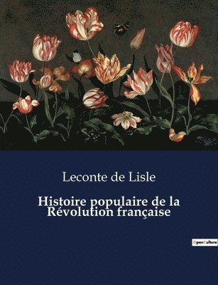 LeConte De Lisle - Histoire populaire de la Révolution française, Häftad