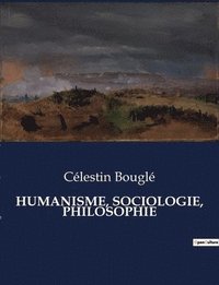 bokomslag Humanisme, Sociologie, Philosophie