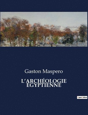 L'Archologie gyptienne 1