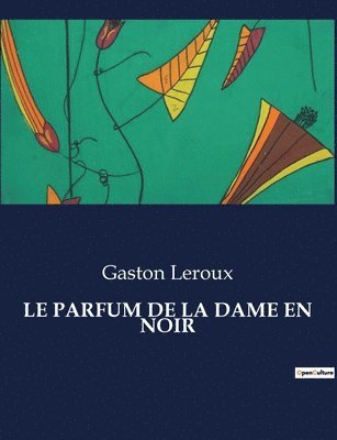 bokomslag Parfum de la Dame En Noir