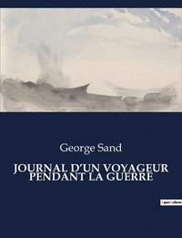 bokomslag Journal d'Un Voyageur Pendant La Guerre