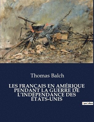 bokomslag Les Franais En Amrique Pendant La Guerre de l'Indpendance Des tats-Unis