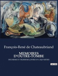 bokomslag Memoires d'Outre-Tombe