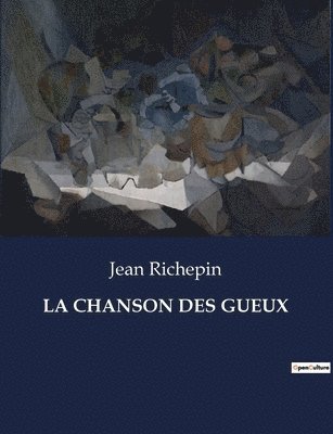 La Chanson Des Gueux 1