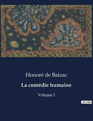 La comdie humaine 1