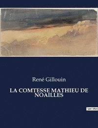 bokomslag La Comtesse Mathieu de Noailles