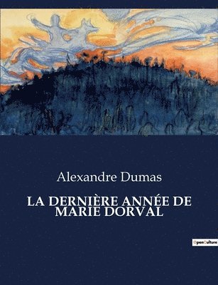 Alexandre Dumas - Dernière Année de Marie Dorval, Häftad