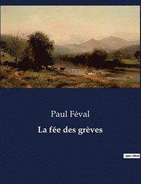 bokomslag La fe des grves