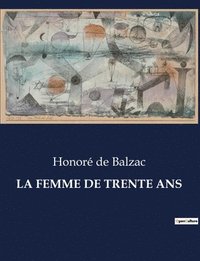 bokomslag La Femme de Trente ANS