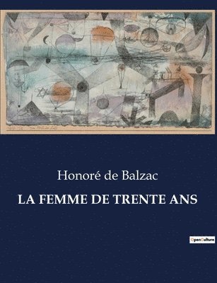 Honoré de Balzac, Honoré - Femme de Trente ANS, Häftad