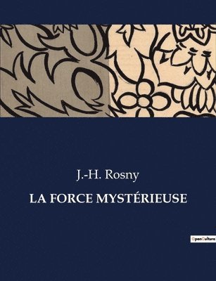 J -H Rosny - Force Mystérieuse, Häftad