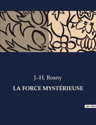 La Force Mystrieuse 1