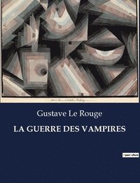 bokomslag La Guerre Des Vampires