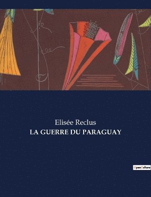 La Guerre Du Paraguay 1