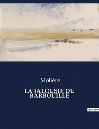 bokomslag La Jalousie Du Barbouill