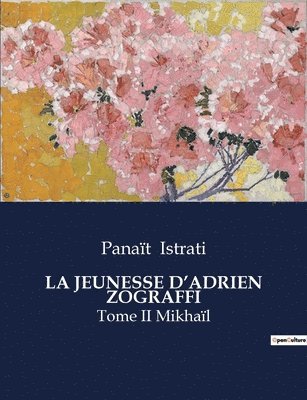 Panaït Istrati, Panaït - Jeunesse d'Adrien Zograffi, Häftad
