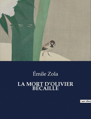 Émile Zola - Mort d'Olivier Bécaille, Häftad