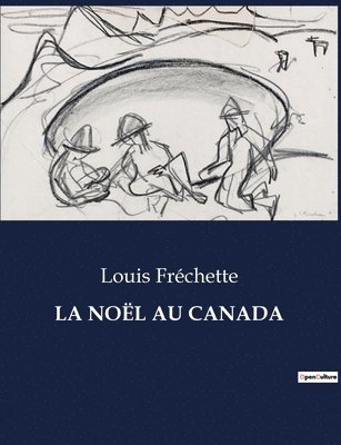 Louis Fréchette - Noël Au Canada, Häftad