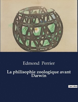 bokomslag La philisophie zoologique avant Darwin