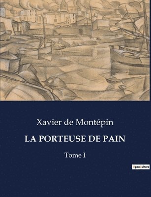 bokomslag La Porteuse de Pain