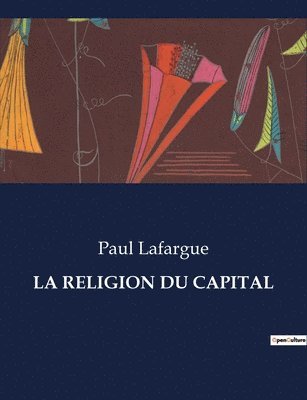 La Religion Du Capital 1