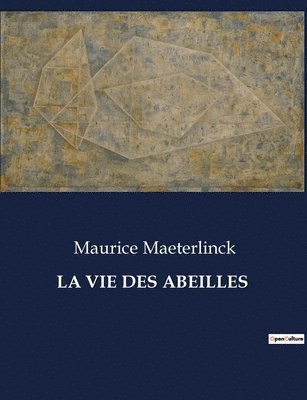 Maurice Maeterlinck - Vie Des Abeilles, Häftad