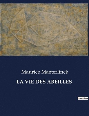 La Vie Des Abeilles 1