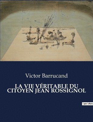 Victor Barrucand - Vie Véritable Du Citoyen Jean Rossignol, Häftad