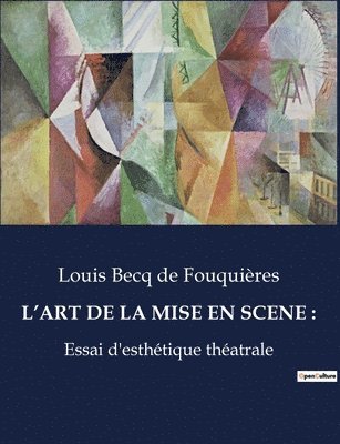 bokomslag L'Art de la Mise En Scene