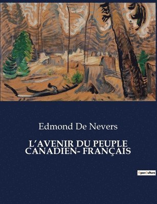 L'Avenir Du Peuple Canadien- Français