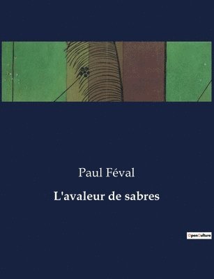 L'avaleur de sabres 1