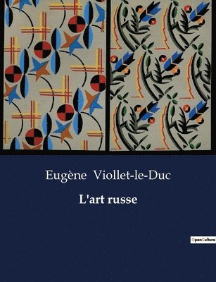 Eugène Viollet-Le-Duc, Eugène Viollet-le-Duc - L'art russe, Häftad