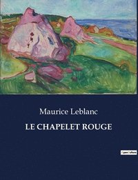 bokomslag Le Chapelet Rouge