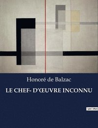 bokomslag Le Chef- d'Oeuvre Inconnu