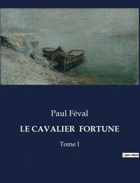 bokomslag Le Cavalier Fortune