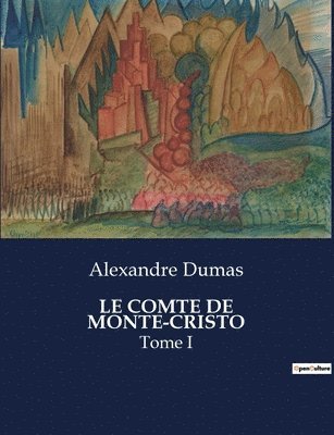 Alexandre Dumas - COMTE DE MONTE-CRISTO - Tome I, Häftad