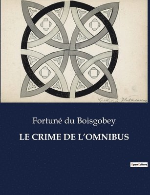 Fortuné Du Boisgobey, Fortuné - Crime de l'Omnibus, Häftad