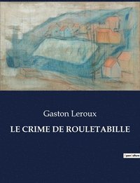 bokomslag Le Crime de Rouletabille