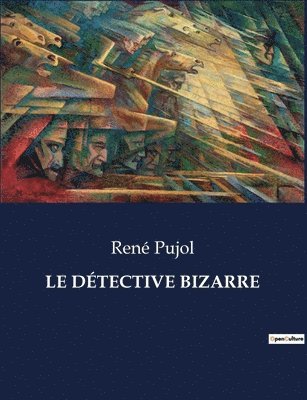 bokomslag Le Dtective Bizarre