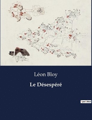 Léon Bloy - Désespéré, Häftad