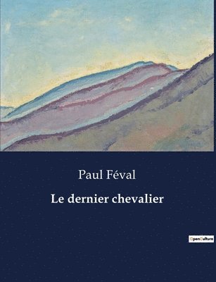 Le dernier chevalier 1