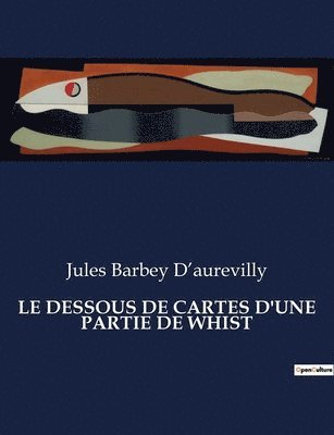 Dessous de Cartes d'Une Partie de Whist