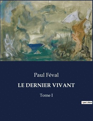 Paul Féval - Dernier Vivant, Häftad