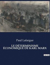 bokomslag Le Dterminisme conomique de Karl Marx