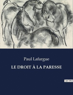 Paul Lafargue - Droit À La Paresse, Häftad