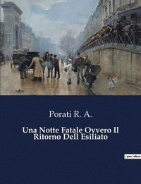 bokomslag Una Notte Fatale Ovvero Il Ritorno Dell Esiliato