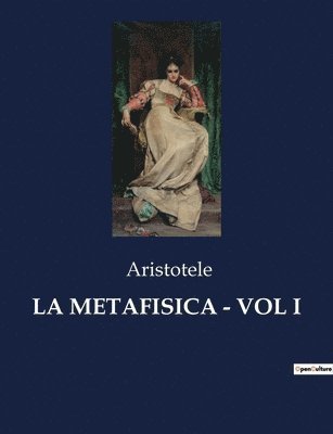 bokomslag La Metafisica - Vol I