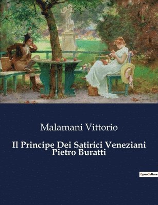 Il Principe Dei Satirici Veneziani Pietro Buratti 1