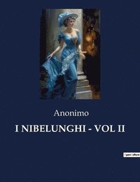 bokomslag I Nibelunghi - Vol II